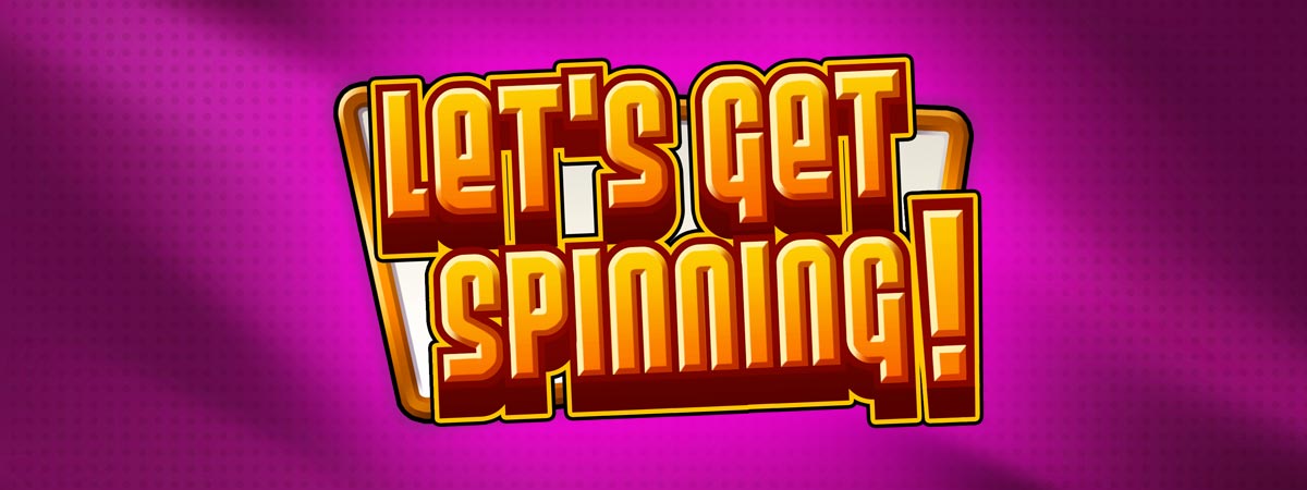 Let's Get Spinning